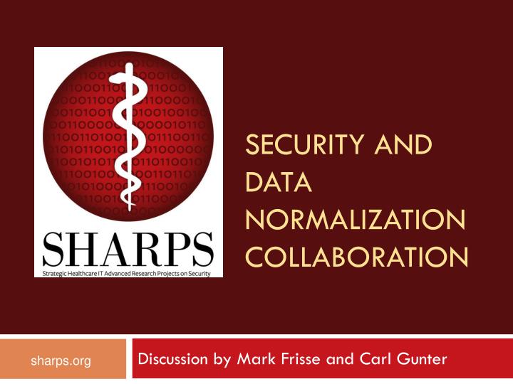 security and data normalization collaboration