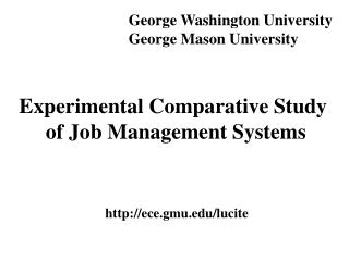 Experimental Comparative Study of Job Management Systems