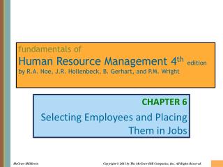 CHAPTER 6 Selecting Employees and Placing Them in Jobs