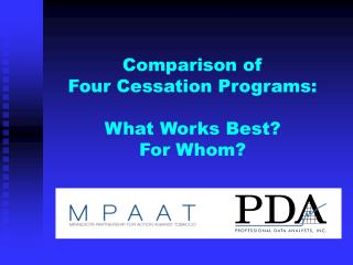 Comparison of Four Cessation Programs: What Works Best ? For Whom?