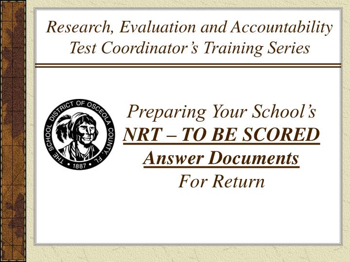 research evaluation and accountability test coordinator s training series