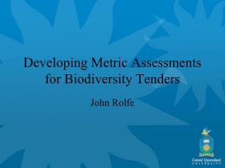 Developing Metric Assessments for Biodiversity Tenders