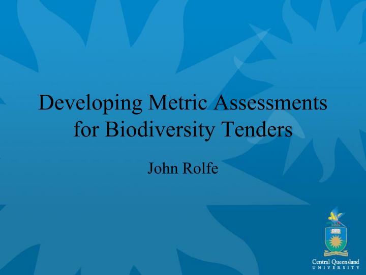 developing metric assessments for biodiversity tenders