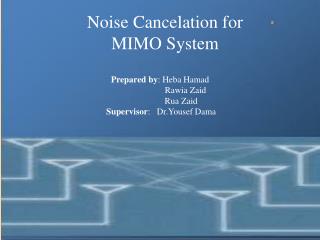 Noise Cancelation for MIMO System