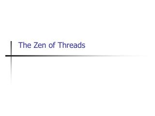 The Zen of Threads