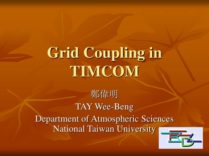 grid coupling in timcom