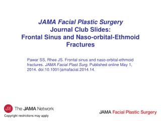JAMA Facial Plastic Surgery Journal Club Slides: Frontal Sinus and Naso-orbital-Ethmoid Fractures