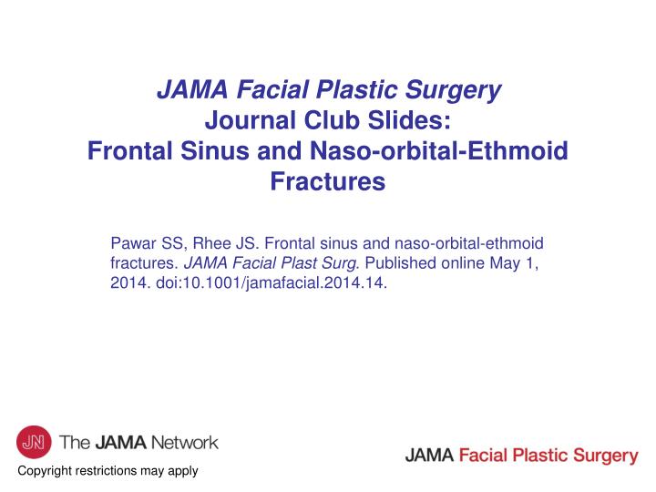 jama facial plastic surgery journal club slides frontal sinus and naso orbital ethmoid fractures