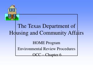 The Texas Department of Housing and Community Affairs