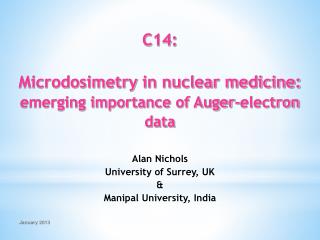 C14: Microdosimetry in nuclear medicine: emerging importance of Auger-electron data