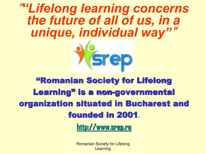 lifelong learning concerns the future of all of us in a unique individual way