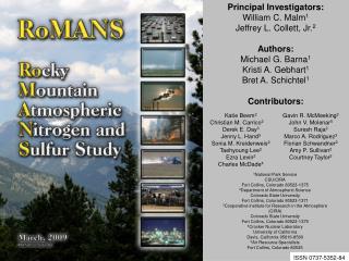 Principal Investigators: William C. Malm 1 Jeffrey L. Collett, Jr. 2 Authors: Michael G. Barna 1