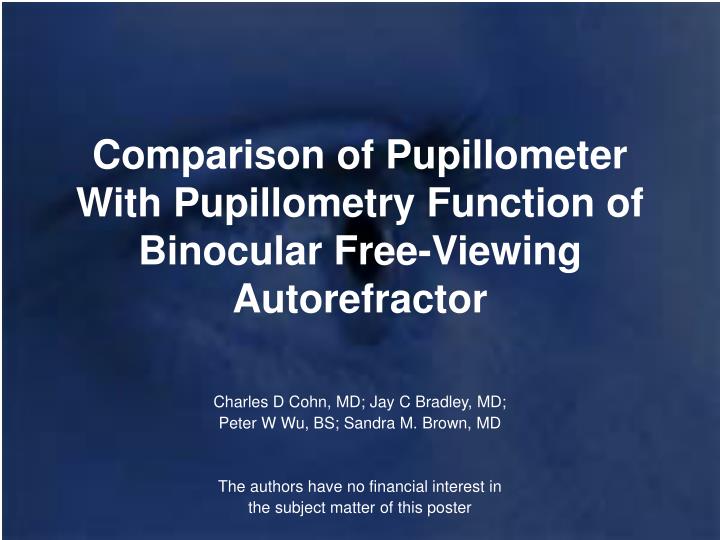 comparison of pupillometer with pupillometry function of binocular free viewing autorefractor