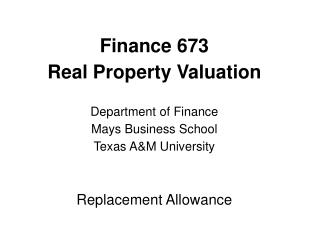 Finance 673 Real Property Valuation Department of Finance Mays Business School