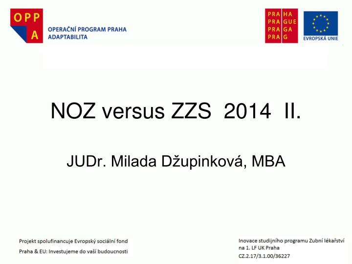 noz versus zzs 2014 ii