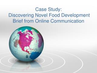 Case Study: Discovering Novel Food Development Brief from Online Communication