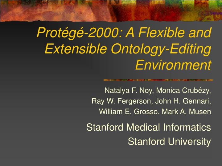 prot g 2000 a flexible and extensible ontology editing environment