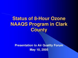 Status of 8-Hour Ozone NAAQS Program in Clark County