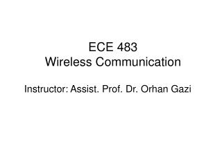 ECE 483 Wireless Communication