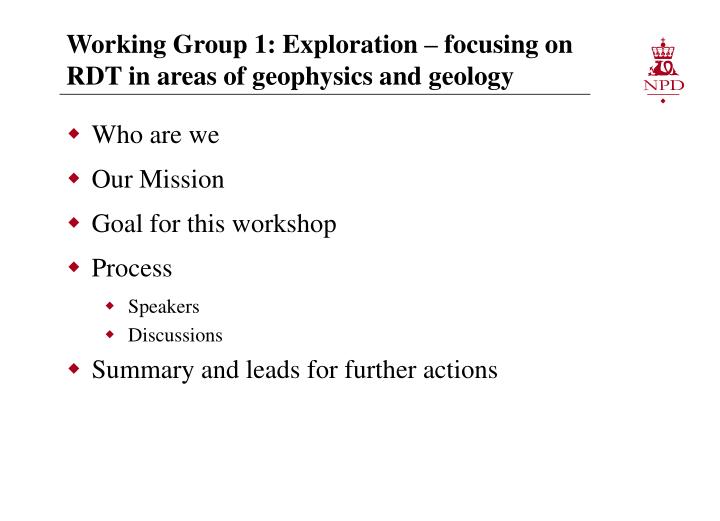 working group 1 exploration focusing on rdt in areas of geophysics and geology