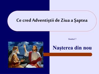 ce cred adventi tii de z iua a aptea