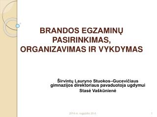 brandos egzamin pasirinkimas organizavimas ir vykdymas