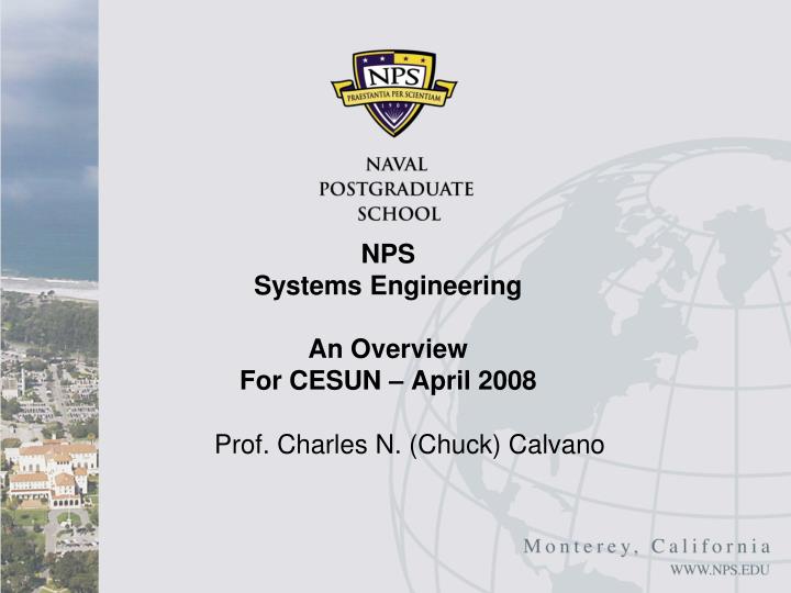 nps systems engineering an overview for cesun april 2008