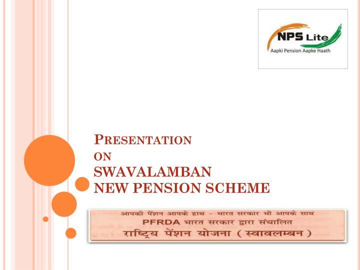 presentation on swavalamban new pension scheme