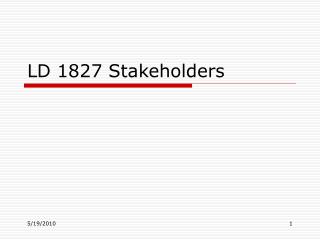 LD 1827 Stakeholders