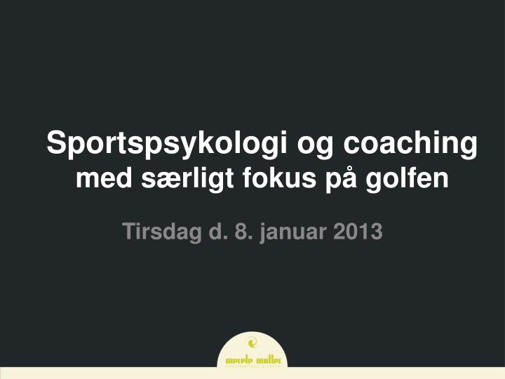 sportspsykologi og coaching med s rligt fokus p golfen