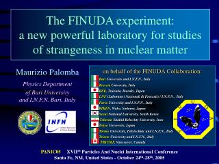 The FINUDA experiment: a new powerful laboratory for studies of strangeness in nuclear matter