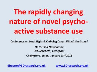 The rapidly changing nature of novel psycho-active substance use
