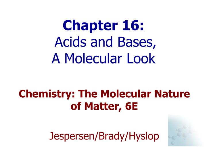 chapter 16 acids and bases a molecular look