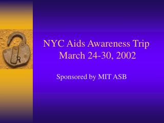 NYC Aids Awareness Trip March 24-30, 2002