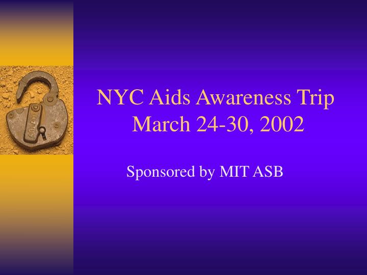 nyc aids awareness trip march 24 30 2002