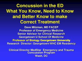 Concussion in the ED What You Know, Need to Know and Better Know to make Correct Treatment