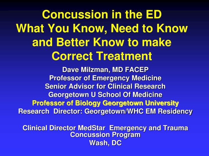 concussion in the ed what you know need to know and better know to make correct treatment
