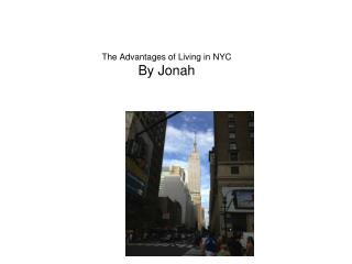 The Advantages of Living in NYC By Jonah
