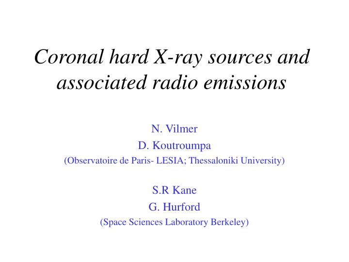 coronal hard x ray sources and associated radio emissions