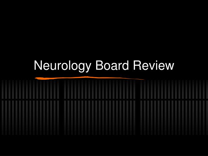 neurology board review