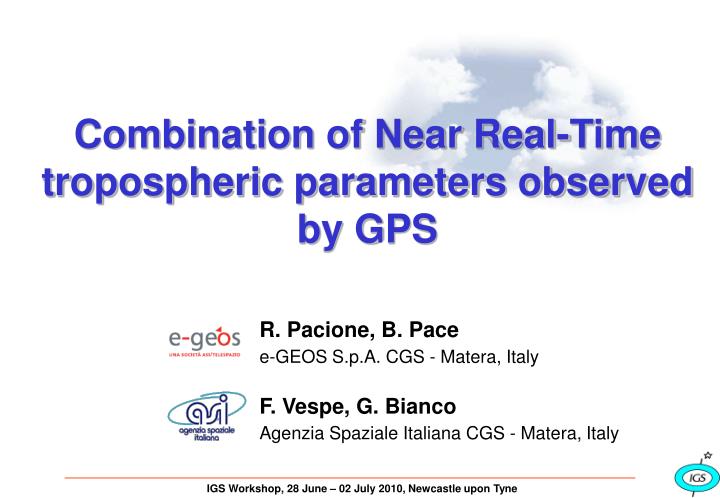 combination of near real time tropospheric parameters observed by gps