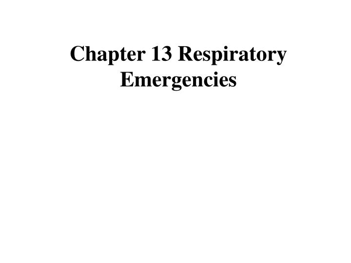 chapter 13 respiratory emergencies