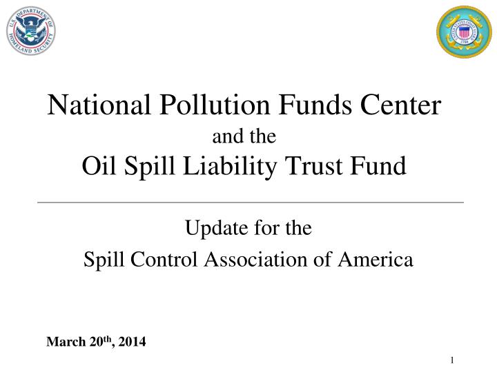 national pollution funds center and the oil spill liability trust fund