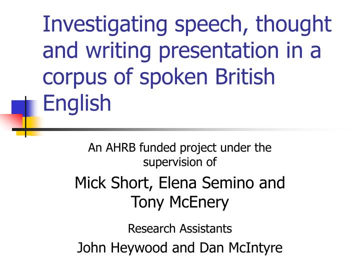 investigating speech thought and writing presentation in a corpus of spoken british english