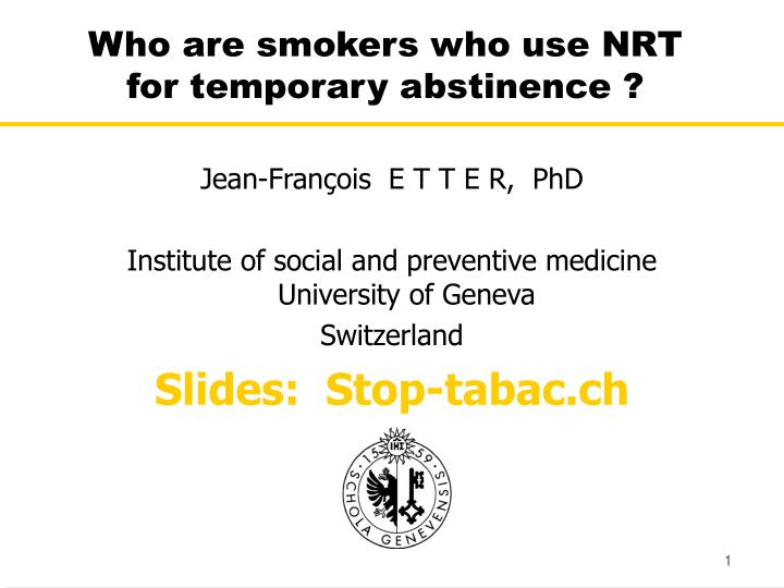 who are smokers who use nrt for temporary abstinence