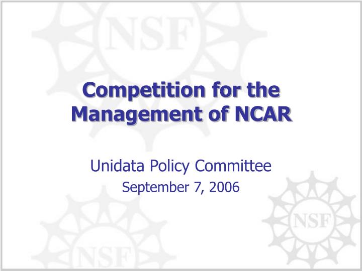 competition for the management of ncar