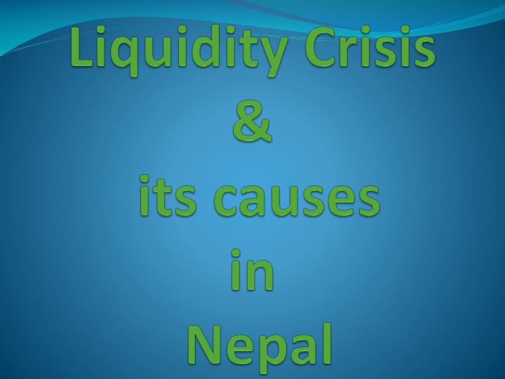 liquidity crisis its causes in nepal