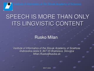 SPEECH IS MORE THAN ONLY ITS LINGVISTIC CONTENT