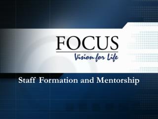 Staff Formation and Mentorship