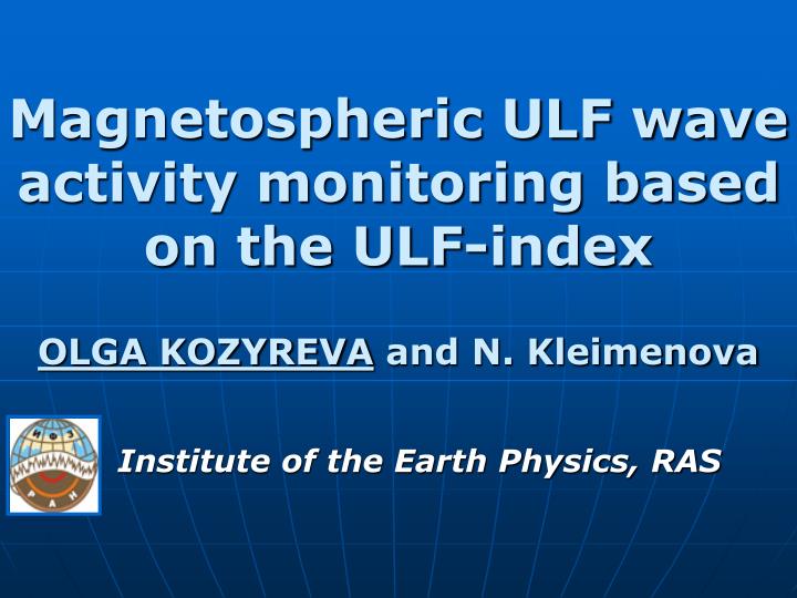 magnetospheric ulf wave activity monitoring based on the ulf index